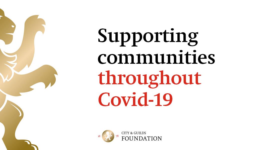 The City & Guilds Foundation supporting communities throughout Covid-19