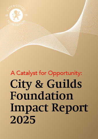 City & Guilds Foundation Impact Report 2025